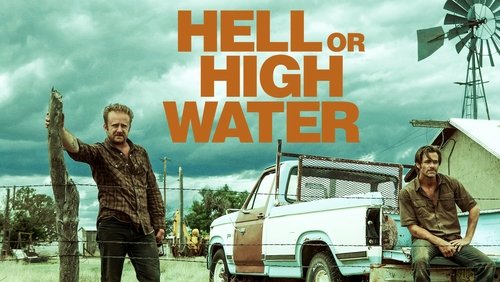 Hell Or High Water - Không Lùi Bước - Hình 1