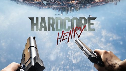 Hardcore Henry - Mãnh Lực Henry - Hình 1