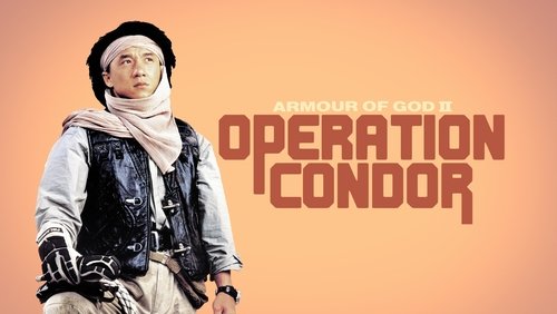 Armour of God 2: Operation Condor - Áo Giáp Thượng Đế 2: Kế Hoạch Phi Ưng - Hình 2