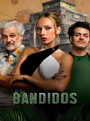 Xem phim Bandidos Season 1 - Hành Trình Tìm Kho Báu (Mùa 1) 2024 Full HD Vietsub