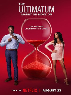 Xem phim The Ultimatum: Marry or Move On - Tối Hậu Thư: Cưới Hay Nghỉ 2022 Full HD Vietsub