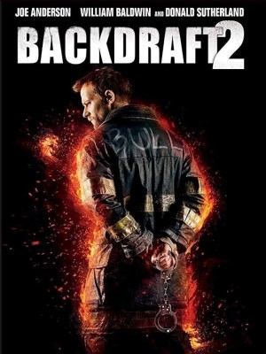 Xem phim Backdraft 2 - Bức Tường Lửa 2 2019 Full HD Vietsub