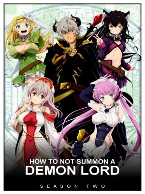 Xem phim How NOT to Summon a Demon Lord Season 2 - Dị Thế Ma Vương (Mùa 2) 2021 Full HD Vietsub
