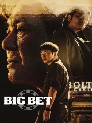 Xem phim Big Bet Season 1 - Sòng Bạc (Mùa 1) 2022 Full HD Vietsub