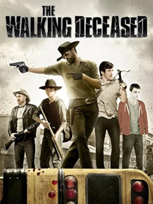 Xem phim The Walking Deceased - Xác Sống Chết Toi 2015 Full HD Vietsub