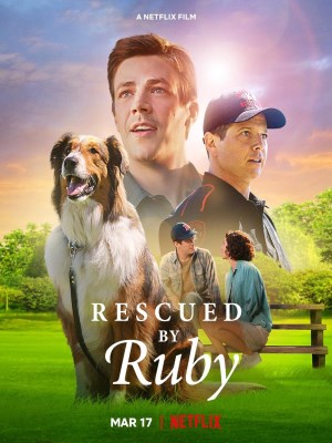 Xem phim Rescued by Ruby - Chó Cứu Hộ Ruby 2022 Full HD Vietsub