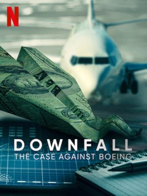 Xem phim Downfall: The Case Against Boeing - Rơi Tự Do: Vụ Điều Tra Boeing 2022 Full HD Vietsub
