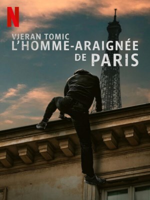 Xem phim Vjeran Tomic: The Spider-Man of Paris - Vjeran Tomic: Người Nhện Paris 2023 Full HD Vietsub