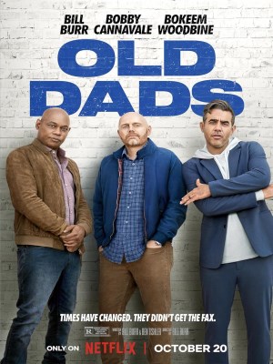 Xem phim Old Dads - Ba Ông Bố Lạc Hậu 2023 Full HD Vietsub
