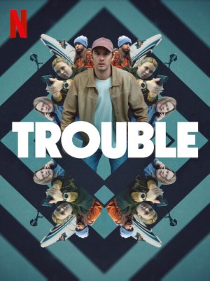 Xem phim Trouble - Vận Nạn 2024 Full HD Vietsub