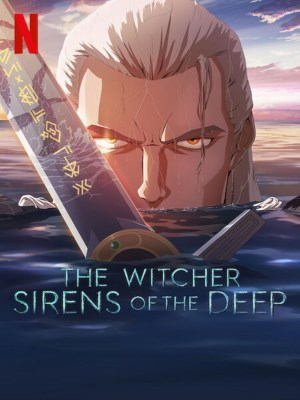 Xem phim The Witcher: Sirens of the Deep - Thợ Săn Quái Vật: Nhân Ngư Dưới Biển Sâu 2025 Full HD Vietsub