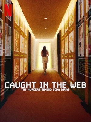 Xem phim Caught in the Web: The Murders Behind Zona Divas - Mạng Lưới Chết Người: Án Mạng Đằng Sau Trang Zona Divas 2024 Full HD Vietsub