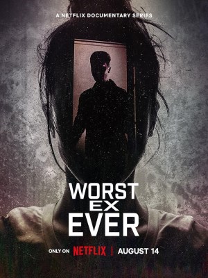 Xem phim Worst Ex Ever - Người Yêu Cũ Tệ Nhất 2024 Full HD Vietsub