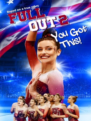 Xem phim Full Out 2: You Got This! - Full Out 2: Bạn Làm Được Mà! 2020 Full HD Vietsub