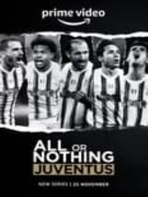 Xem phim All or Nothing: Juventus - All or Nothing: Juventus 2021 Full HD Vietsub