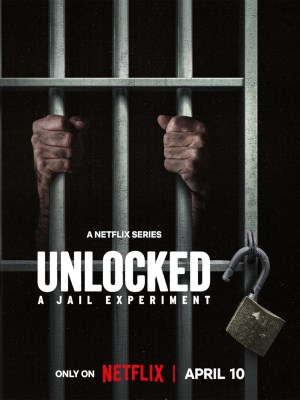 Xem phim Unlocked: A Jail Experiment - Mở Khóa: Thí Nghiệm Nhà Giam 2024 Full HD Vietsub