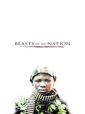 Xem phim Beasts of No Nation - Kẻ Thù Không Tổ Quốc 2015 Full HD Vietsub