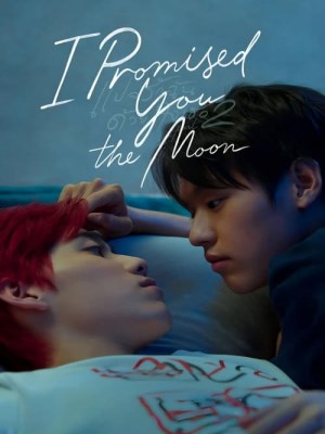 Xem phim I Promised You the Moon - Hẹn Ước Với Bầu Trời 2021 Full HD Vietsub