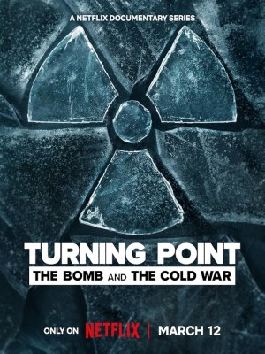 Xem phim Turning Point: The Bomb and the Cold War - Điểm Ngoặt: Bom Nguyên Tử Và Chiến Tranh Lạnh 2024 Full HD Vietsub
