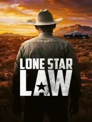 Xem phim Lone Star Law Season 9 - Lone Star Law (Mùa 9) 2021 Full HD Vietsub