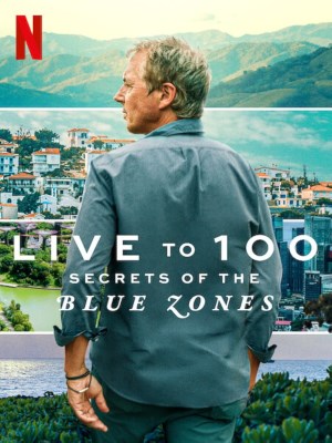 Xem phim Live to 100: Secrets of the Blue Zones - Sống Đến 100: Bí Quyết Của Blue Zones 2023 Full HD Vietsub