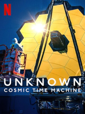 Xem phim Unknown: Cosmic Time Machine - Ẩn Số Trái Đất: Máy Thời Gian Vũ Trụ 2023 Full HD Vietsub