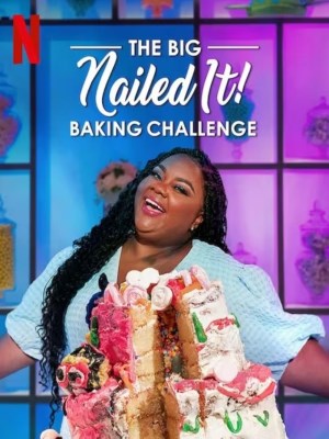 Xem phim The Big Nailed It Baking Challenge - Dễ Như Ăn Bánh! Thử Thách Siêu Cấp 2023 Full HD Vietsub