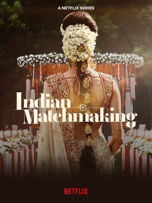 Xem phim Indian Matchmaking Season 3 - Mai Mối Ấn Độ (Mùa 3) 2023 Full HD Vietsub