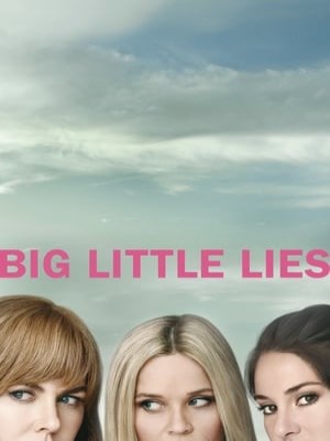 Xem phim Big Little Lies Season 1 - Những Lời Nói Dối Tai Hại (Mùa 1) 2017 Full HD Vietsub