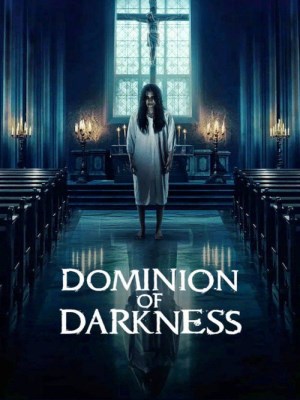 Xem phim Dominion of Darkness - Nghi Lễ Trục Quỷ 2024 Full HD Vietsub