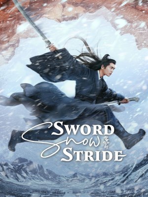 Xem phim Sword Snow Stride - Tuyết Trung Hãn Đao Hành 2021 Full HD Vietsub
