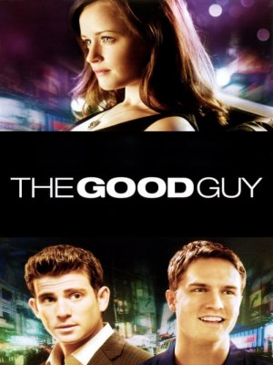Xem phim The Good Guy - Những Người Tốt 2009 Full HD Vietsub