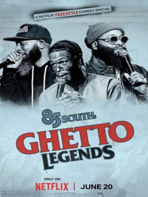 Xem phim 85 South: Ghetto Legends - 85 South: Giai Thoại Đường Phố 2023 Full HD Vietsub