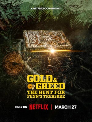 Xem phim Gold & Greed: The Hunt for Fenn's Treasure - Vàng Và Lòng Tham: Cuộc Săn Tìm Kho Báu Của Fenn 2025 Full HD Vietsub