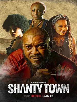 Xem phim Shanty Town - Thị Trấn Ổ Chuột 2023 Full HD Vietsub