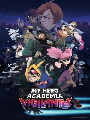 Xem phim My Hero Academia: Vigilantes - Học Viện Anh Hùng: Vigilantes 2025 Full HD Vietsub