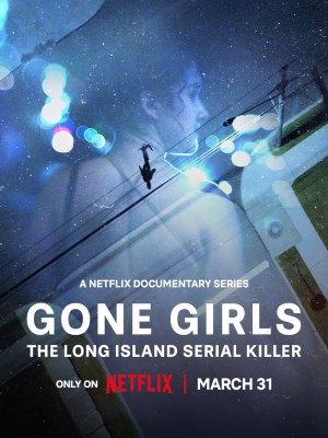 Xem phim Gone Girls: The Long Island Serial Killer - Những Cô Gái Mất Tích: Sát Nhân Hàng Loạt Ở Long Island 2025 Full HD Vietsub