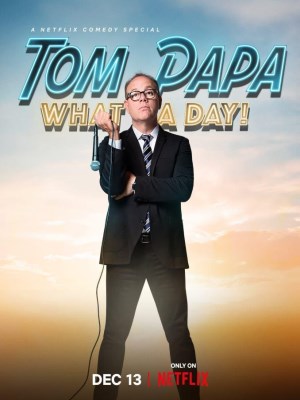Xem phim Tom Papa: What a Day! - Tom Papa: Một Ngày Phi Thường 2022 Full HD Vietsub