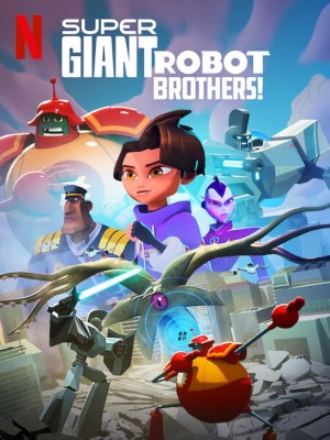 Xem phim Super Giant Robot Brothers - Anh Em Người Máy Siêu Khổng Lồ 2022 Full HD Vietsub