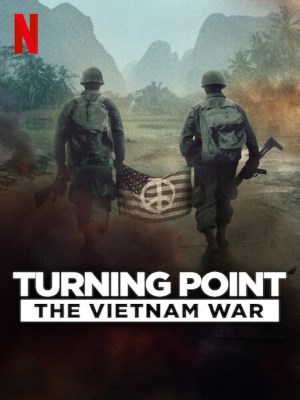 Xem phim Turning Point: The Vietnam War - Bước Ngoặt: Chiến Tranh Việt Nam 2025 Full HD Vietsub