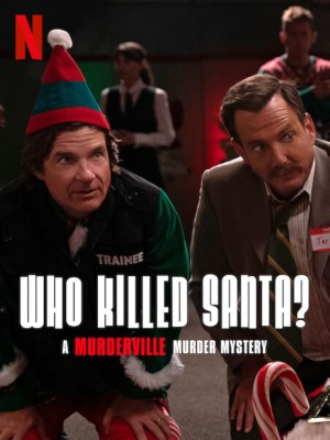 Xem phim Who Killed Santa? A Murderville Murder Mystery - Thị Trấn Mưu Sát: Ai Đã Giết Santa? 2022 Full HD Vietsub