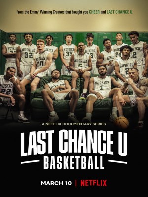Xem phim Last Chance U: Basketball Season 2 - Cơ Hội Cuối Cùng: Bóng Rổ (Mùa 2) 2022 Full HD Vietsub