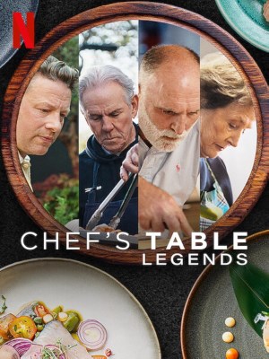 Xem phim Chef's Table: Legends - Bếp Bàn Của Bếp Trưởng: Các Huyền Thoại 2025 Full HD Vietsub