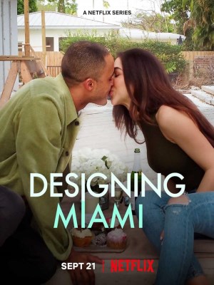 Xem phim Designing Miami - Thiết Kế Miami 2022 Full HD Vietsub