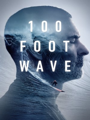 Xem phim 100 Foot Wave Season 2 - Cơn Sóng Lừng 30 Mét (Mùa 2) 2023 Full HD Vietsub