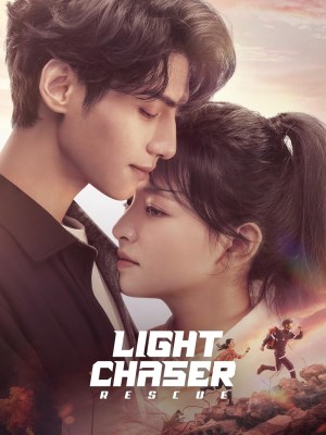 Xem phim Light Chaser Rescue - Người Theo Đuổi Ánh Sáng 2022 Full HD Vietsub