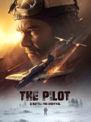 Xem phim The Pilot: A Battle for Survival - Cuộc Chiến Sống Còn 2021 Full HD Vietsub