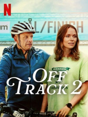 Xem phim Off Track 2 - Ngoài Trời Và Đạp Xe 2025 Full HD Vietsub