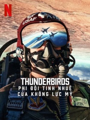 Xem phim Air Force Elite: Thunderbirds - Thunderbirds: Phi Đội Tinh Nhuệ Của Không Lực Mỹ 2025 Full HD Vietsub