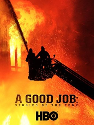 Xem phim A Good Job: Stories of the FDNY - Một Vụ Ra Trò: Những Câu Chuyện Của Sở Cứu Hỏa New York 2014 Full HD Vietsub